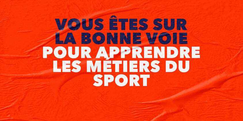 Image textuel : Vous êtes sur la bonne voie pour apprendre les métiers du sport.